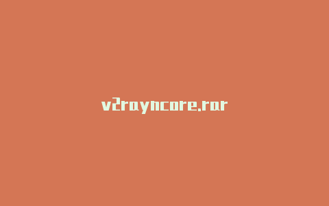 v2rayncore.rar-v2rayng