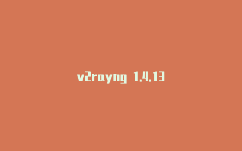 v2rayng 1.4.13