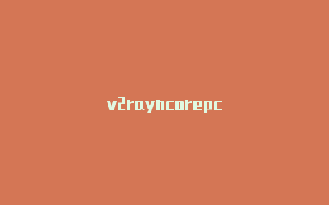 v2rayncorepc-v2rayng