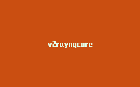 v2rayngcore-v2rayng