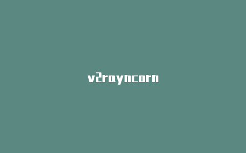 v2rayncorn-v2rayng