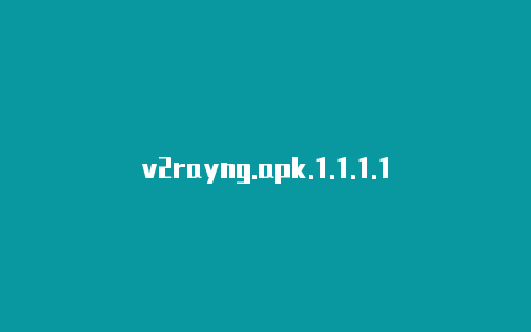 v2rayng.apk.1.1.1.1