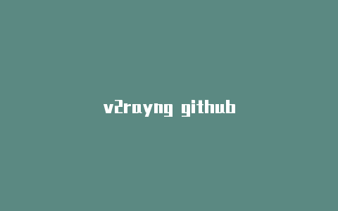 v2rayng github