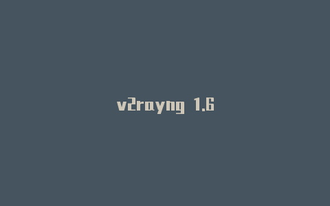 v2rayng 1.6-v2rayng