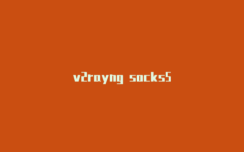 v2rayng socks5-v2rayng